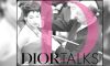 DIOR YENİ PODCAST SERİSİNİ KEŞFETMEYE DAVET EDİYOR DIOR YENİ PODCAST SERİSİNİ KEŞFETMEYE DAVET EDİYOR
