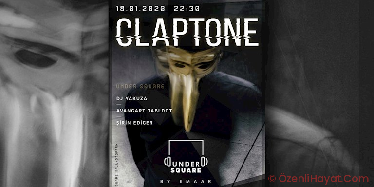 DJ CLAPTONE BİRİNCİ UNDERSQUARE AKTİFLİĞİ İÇİN İSTANBUL’A GELİYOR!