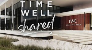 IWC AİLESİ “TIME WELL SHARED” İÇİN BİRLEŞİYOR