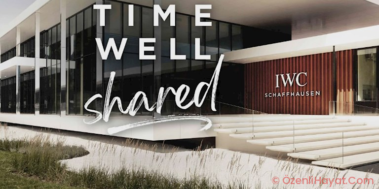 IWC AİLESİ “TIME WELL SHARED” İÇİN BİRLEŞİYOR
