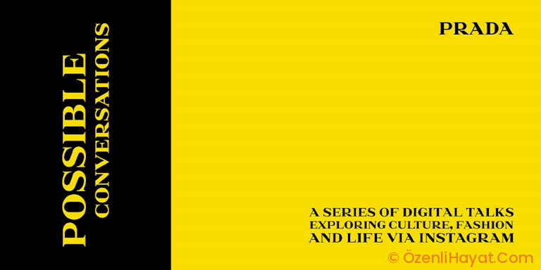 PRADA’NIN DİJİTAL SOHBETLERİ BAŞLIYOR!