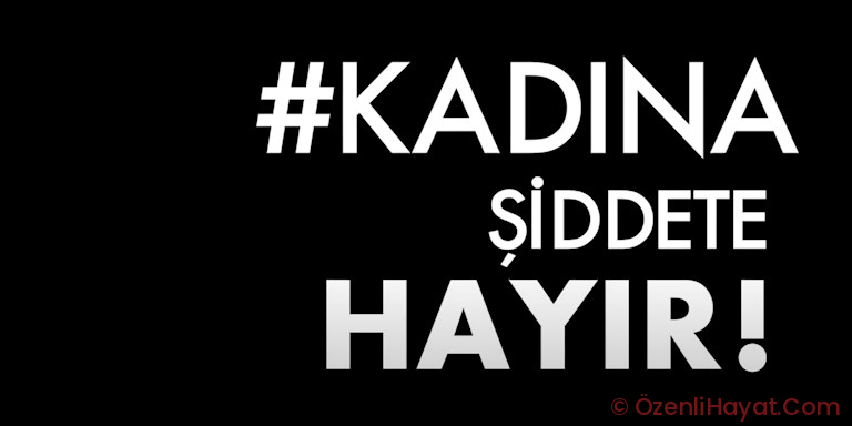 ŞİDDET MAĞDURU BAYANLARIN HAKLARI NELERDİR?