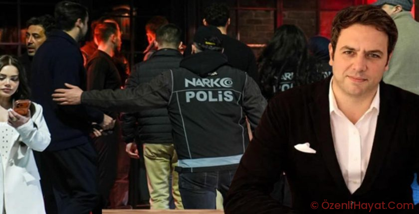 Ünlülerin bulunduğu yere uyuşturucu operasyonu! Narkotik grupları arama yaptı