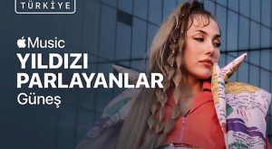 APPLE MUSIC YILDIZI PARLAYANLAR PROGRAMI GÜNEŞ İLE TÜRKİYE’DE