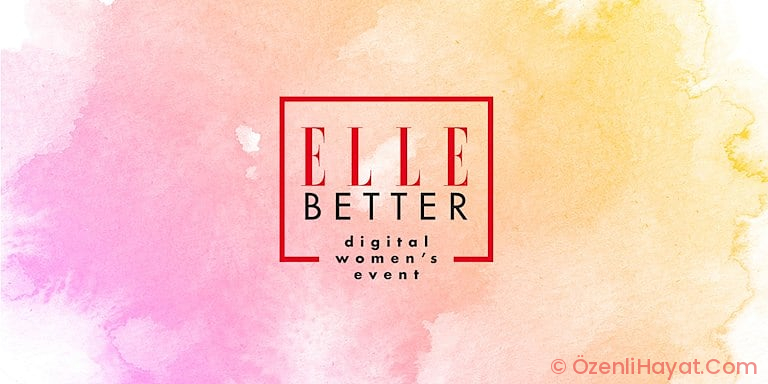 ELLE BETTER İÇİN GERİ SAYIM BAŞLADI! ELLE BETTER İÇİN GERİ SAYIM BAŞLADI!