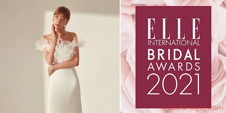 ELLE INTERNATIONAL BRIDAL AWARDS 2021 TÜRKİYE ADAYLARI MUHAKKAK OLDU!